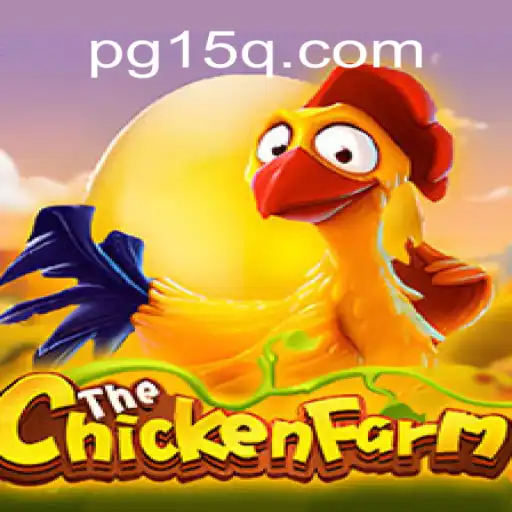 Exploring ChickenFarm: The Thrilling World of 15Q.COM Oficial Slots Brasil #1