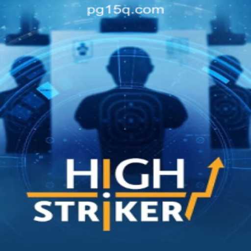 Exploring HighStriker: A Riveting Experience with 15Q.COM Oficial Slots Brasil #1