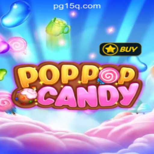 Discover the Exciting World of POPPOPCANDY - 15Q.COM Oficial Slots Brasil #1