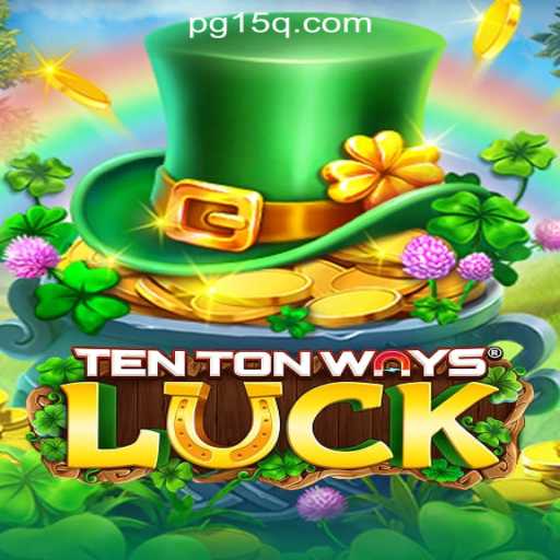 Discover the Exciting World of TenTonWaysLuck with 15Q.COM Oficial Slots Brasil #1